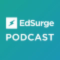 https://www.edsurge.com/research/guides/the-edsurge-on-air-podcast